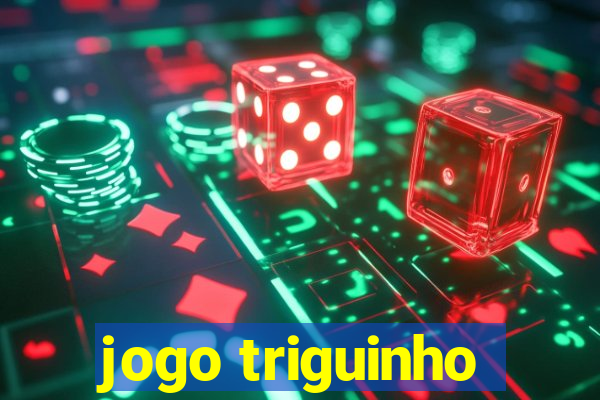 jogo triguinho